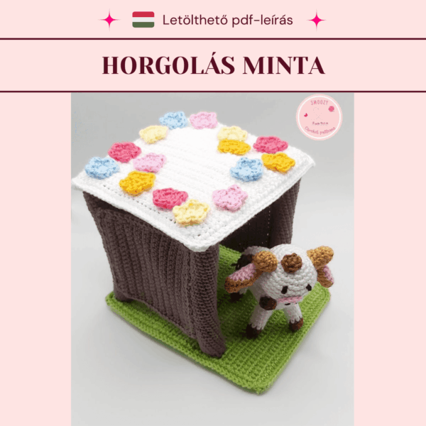 Horgolt Tehénke és istállója mintaleírás